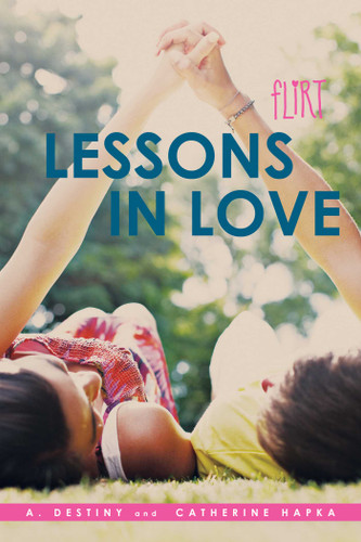 Lessons in Love (Flirt) book cover by A. Destiny, Catherine Hapka