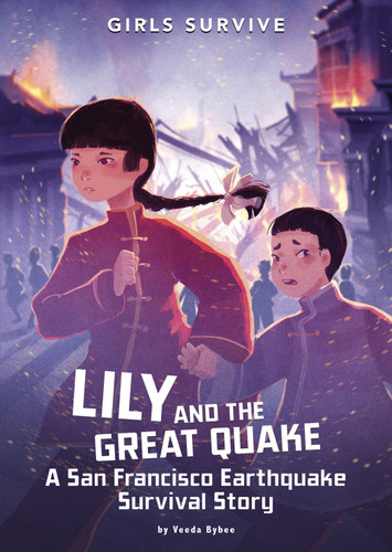 Lily and the Great Quake: A San Francisco Earthquake Survival Story (Girls Survive) book cover by Veeda Bybee