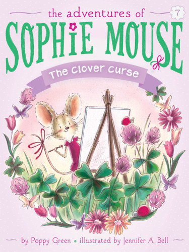 The Clover Curse (The Adventures of Sophie Mouse) book cover by Poppy Green
