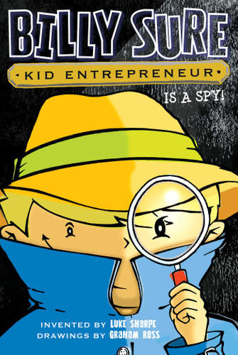 Billy Sure Kid Entrepreneur Is a Spy! (Billy Sure Kid Entrepreneur) book cover by Luke Sharpe