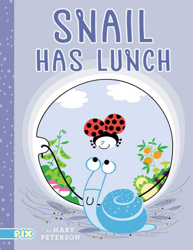 Snail Has Lunch (PIX) book cover by Mary Peterson