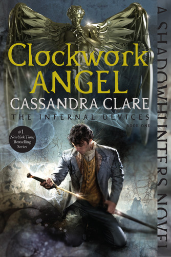 Clockwork Angel (The Infernal Devices) book cover by Cassandra Clare