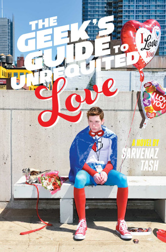The Geek's Guide to Unrequited Love book cover by Sarvenaz Tash