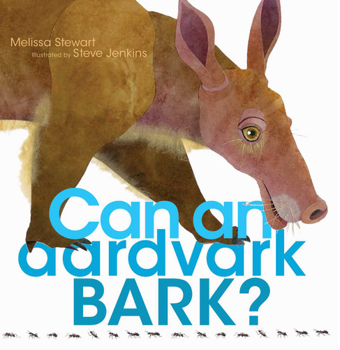 Can an Aardvark Bark? book cover by Melissa Stewart