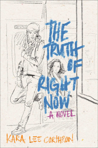 The Truth of Right Now book cover by Kara Lee Corthron