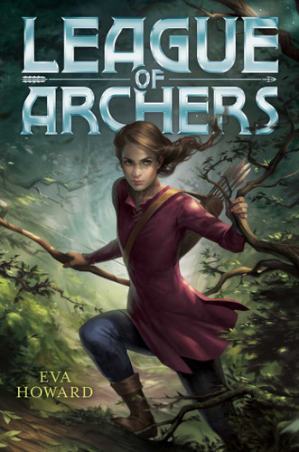 League of Archers (League of Archers) book cover by Eva Howard