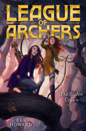 The Stolen Crown (League of Archers) book cover by Eva Howard