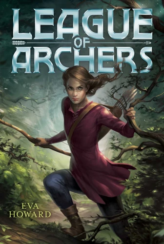 League of Archers (League of Archers) book cover by Eva Howard