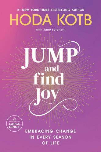 Jump and Find Joy: Embracing Change in Every Season of Life book cover by Hoda Kotb