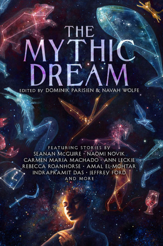 The Mythic Dream book cover by John Chu, Leah Cypess, Indrapramit Das, Amal El-Mohtar, Jeffrey Ford, Sarah Gailey, Carlos Hernandez, Kat Howard, Stephen Graham Jones, T. Kingfisher, Ann Leckie, Carmen Maria Machado, Arkady Martine, Seanan McGuire, Naomi Novik, Rebecca Roanhorse, Alyssa Wong, J.Y. Yang