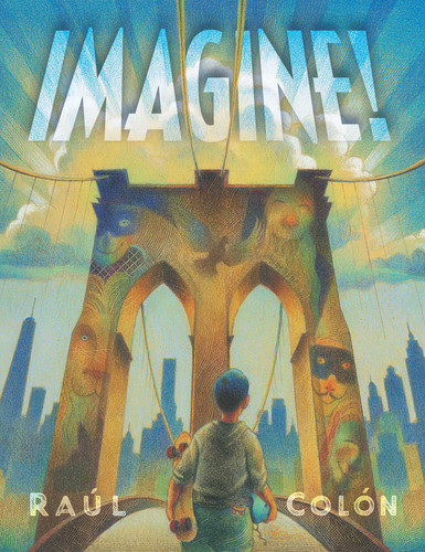 Imagine! book cover by Raúl Colón
