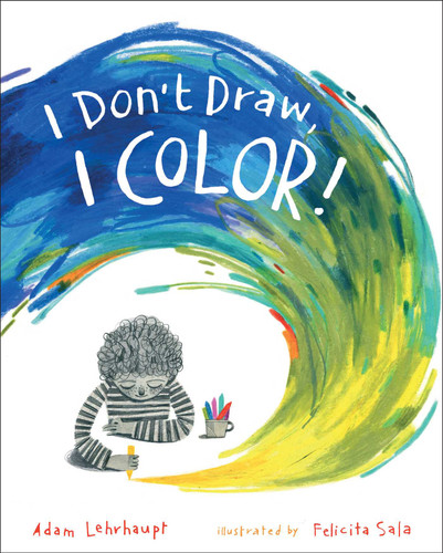 I Don't Draw, I Color! book cover by Adam Lehrhaupt