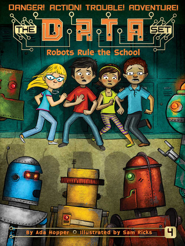 Robots Rule the School (The DATA Set) book cover by Ada Hopper