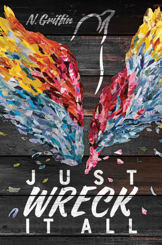 Just Wreck It All book cover by N. Griffin