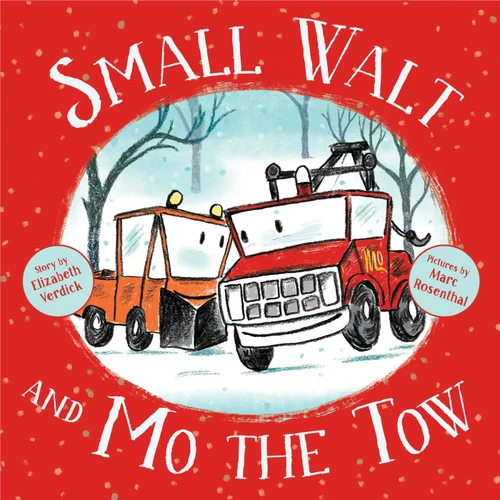 Small Walt and Mo the Tow book cover by Elizabeth Weiss Verdick