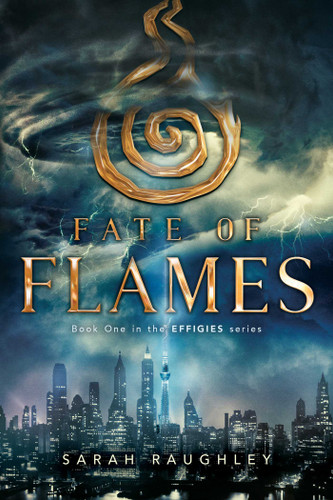 Fate of Flames (The Effigies) book cover by Sarah Raughley