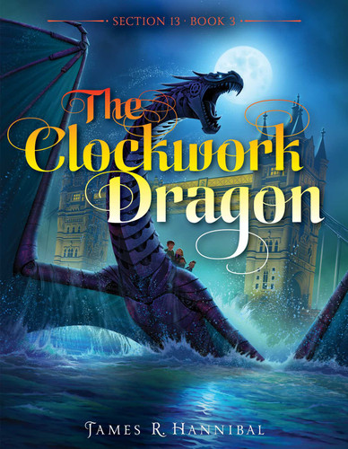 The Clockwork Dragon (Section 13) book cover by James R. Hannibal