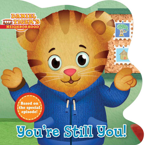 You're Still You! (Daniel Tiger's Neighborhood) book cover by 