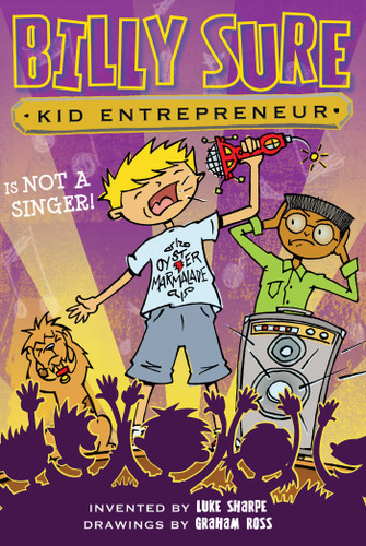 Billy Sure Kid Entrepreneur Is NOT A SINGER! (Billy Sure Kid Entrepreneur) book cover by Luke Sharpe