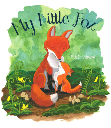 My Little Fox book cover by Rick Chrustowski