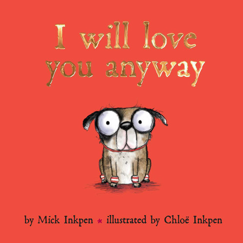 I Will Love You Anyway book cover by Mick Inkpen