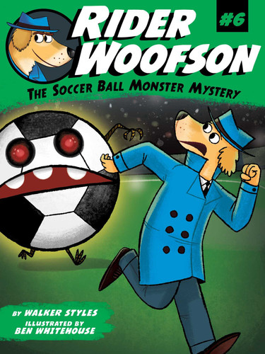 The Soccer Ball Monster Mystery (Rider Woofson) book cover by Walker Styles