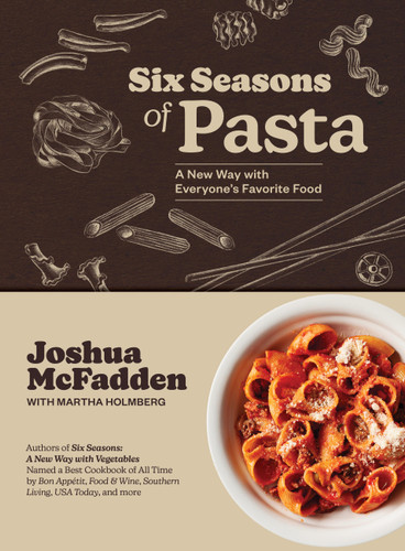 Six Seasons of Pasta: A New Way with Everyone's Favorite Food (Six Seasons) book cover by Joshua McFadden