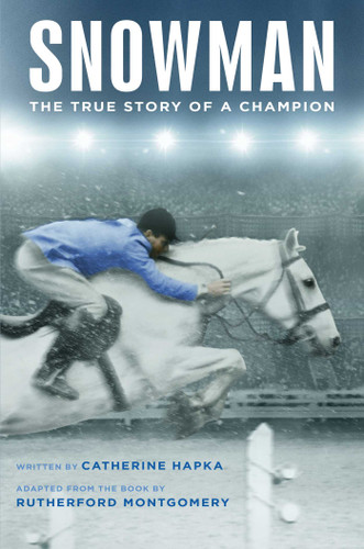 Snowman: The True Story of a Champion book cover by Catherine Hapka