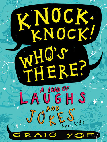 Knock-Knock! Who's There?: A Load of Laughs and Jokes for Kids book cover by Craig Yoe