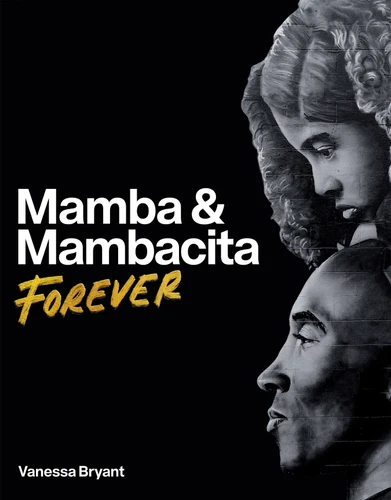 Mamba & Mambacita Forever book cover by Vanessa Bryant