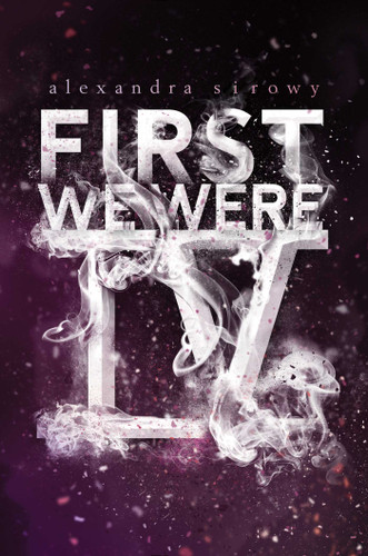 First We Were IV book cover by Alexandra Sirowy