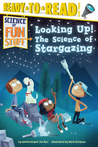Looking Up!: The Science of Stargazing (Ready-to-Read Level 3) (Science of Fun Stuff) book cover by Joe Rao