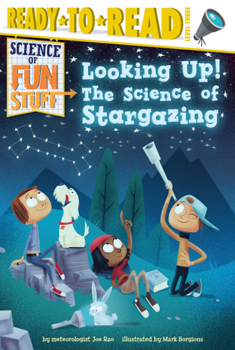 Looking Up!: The Science of Stargazing (Ready-to-Read Level 3) (Science of Fun Stuff) book cover by Joe Rao
