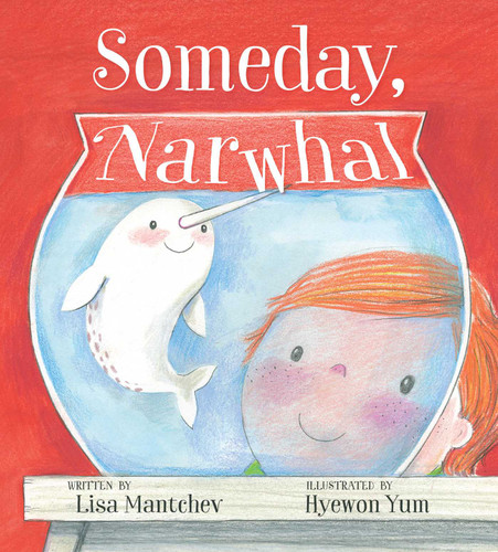 Someday, Narwhal book cover by Lisa Mantchev