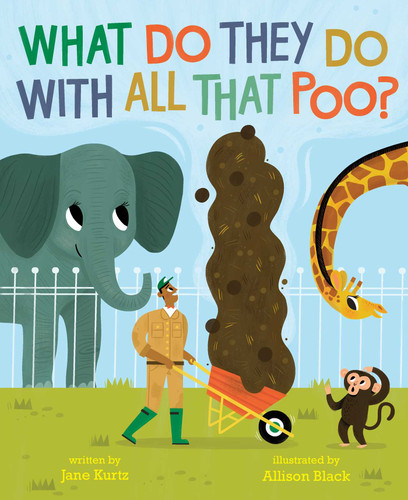 What Do They Do with All That Poo? book cover by Jane Kurtz