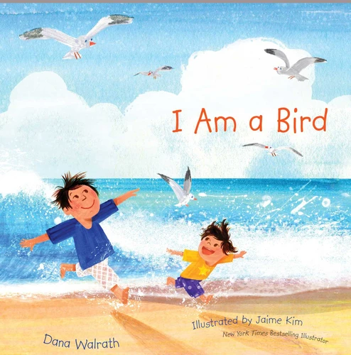 I Am a Bird book cover by Dana Walrath