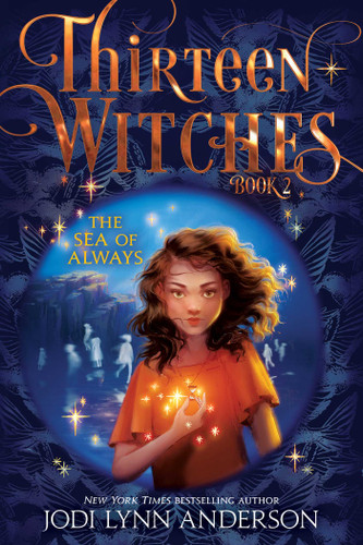 The Sea of Always (Thirteen Witches) book cover by Jodi Lynn Anderson