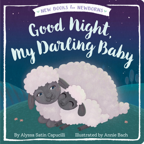 Good Night, My Darling Baby (New Books for Newborns) book cover by Alyssa Satin Capucilli