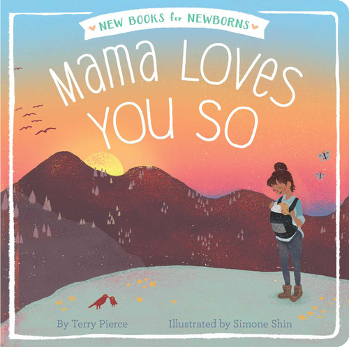 Mama Loves You So (New Books for Newborns) book cover by Terry Pierce