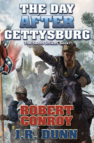 The Day After Gettysburg book cover by Robert Conroy, J. R. Dunn