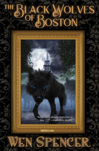 Black Wolves of Boston (Black Wolves of Boston) book cover by Wen Spencer