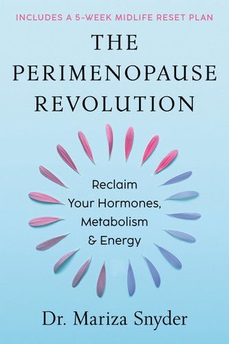 The Perimenopause Revolution: Reclaim Your Hormones, Metabolism & Energy book cover by Dr. Mariza Snyder