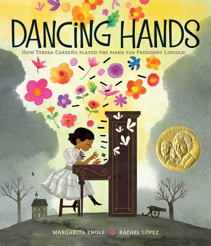 Dancing Hands: How Teresa Carreño Played the Piano for President Lincoln book cover by Margarita Engle
