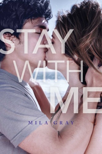 Stay with Me book cover by Mila Gray