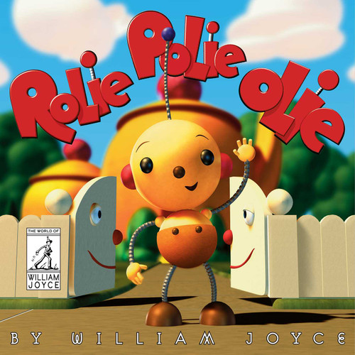 Rolie Polie Olie (The World of William Joyce) book cover by William Joyce