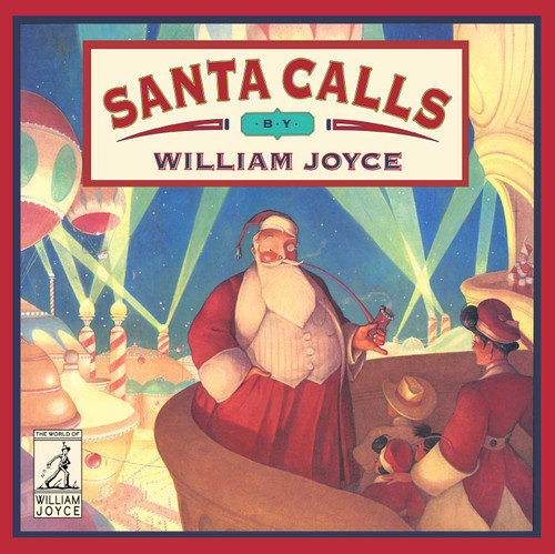 Santa Calls (The World of William Joyce) book cover by William Joyce