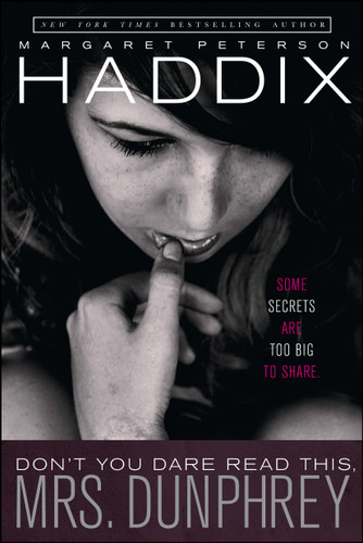 Don't You Dare Read This, Mrs. Dunphrey book cover by Margaret Peterson Haddix
