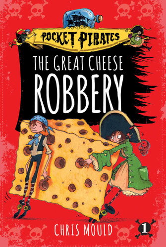 The Great Cheese Robbery (Pocket Pirates) book cover by Chris Mould