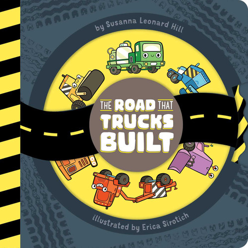 The Road That Trucks Built book cover by Susanna Leonard Hill
