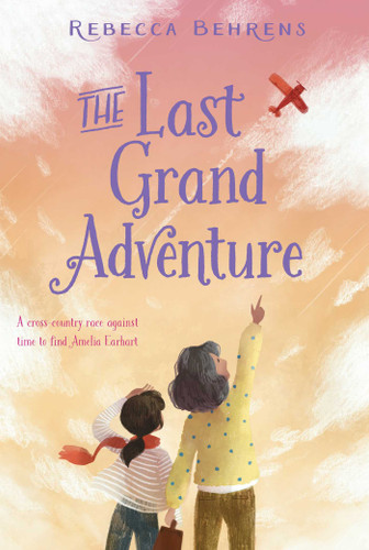 The Last Grand Adventure book cover by Rebecca Behrens